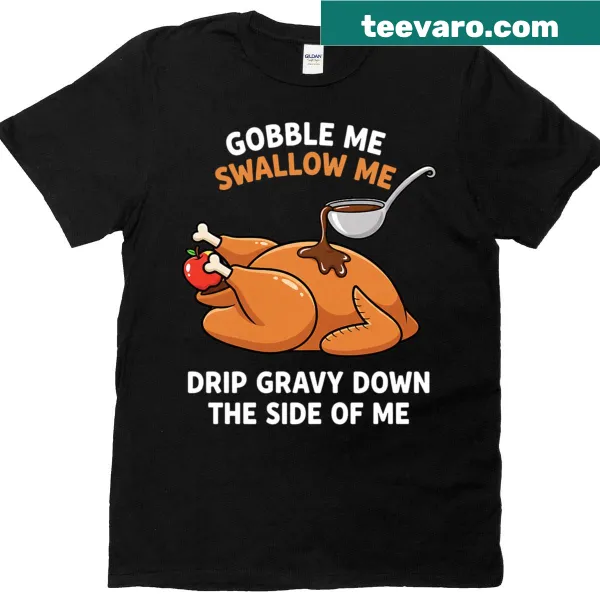 Funny Thanksgiving shirt with a turkey graphic and humorous text