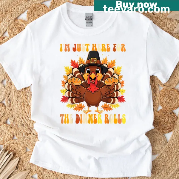 Humorous Thanksgiving T-shirt about dinner rolls