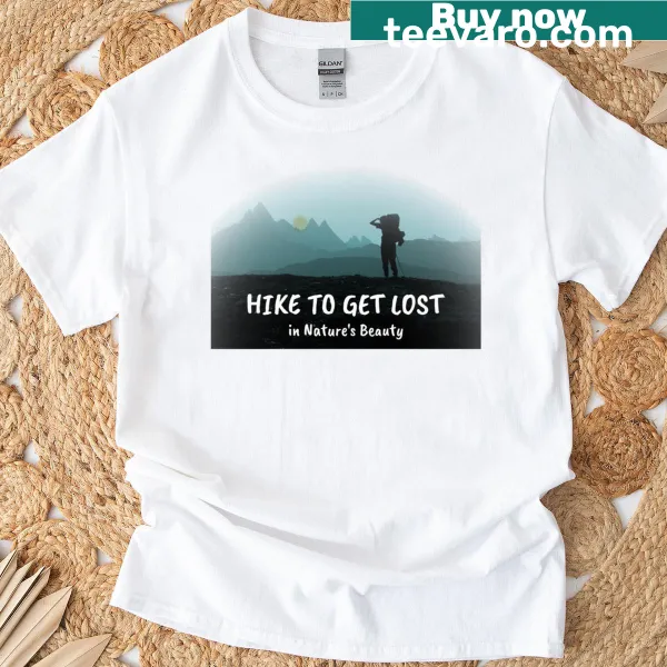 Nature lover hiking shirt with inspirational text