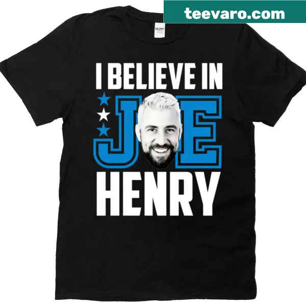 Funny t-shirt with 'I Believe In Joe Hendry' text