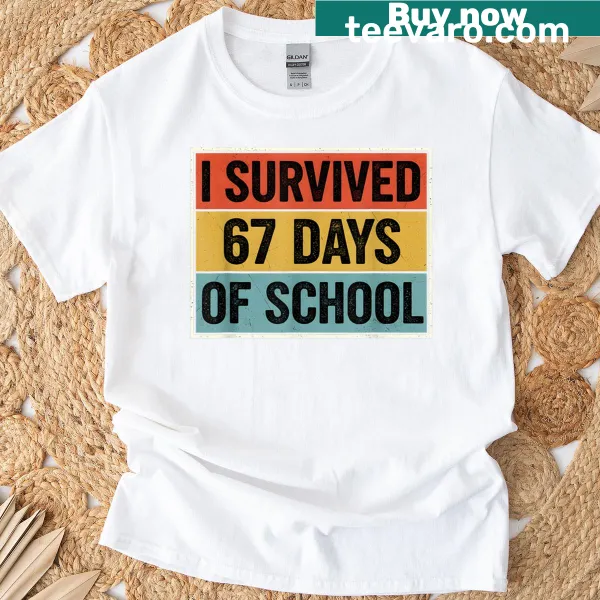 Retro T-shirt celebrating surviving 67 days of school with a funny statement