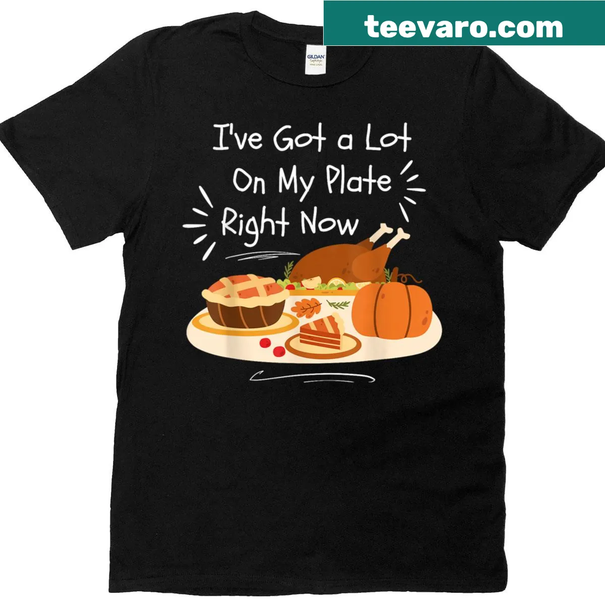Funny Thanksgiving T-shirt with 'I've Got A Lot On My Plate Right Now' text — on a men's t-shirt