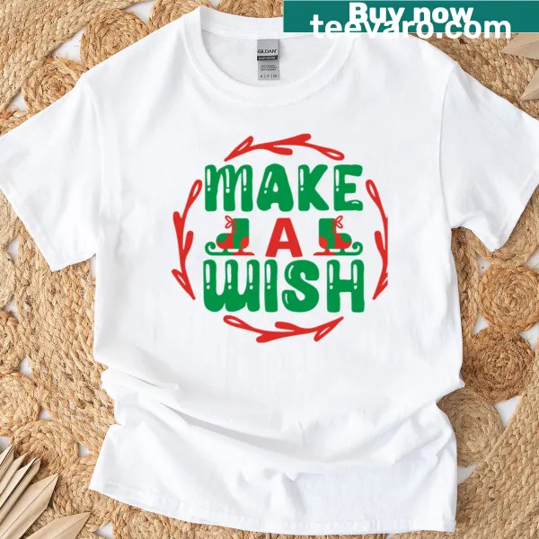 Christmas T-shirt with 'Make A Wish' quote for the holiday season