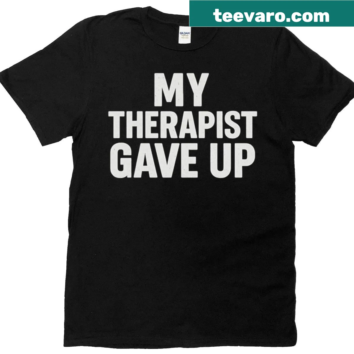 Minimalist T-shirt with the saying 'My Therapist Gave Up' — on a men's t-shirt