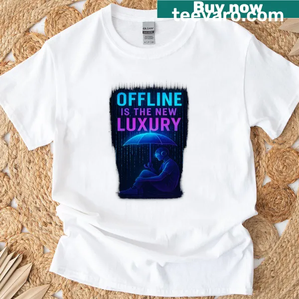 Mindfulness t-shirt with the phrase 'Offline Is The New Luxury'