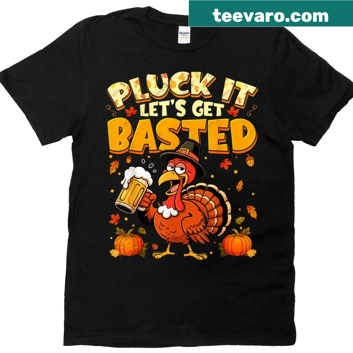 Funny Thanksgiving T-shirt with playful text saying 'Pluck It Let's Get Basted.' — on a men's t-shirt