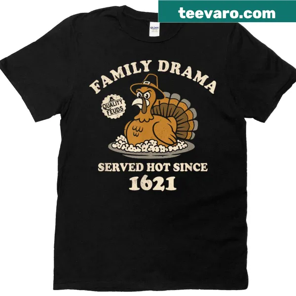 Funny Thanksgiving t-shirt with sarcastic family drama text