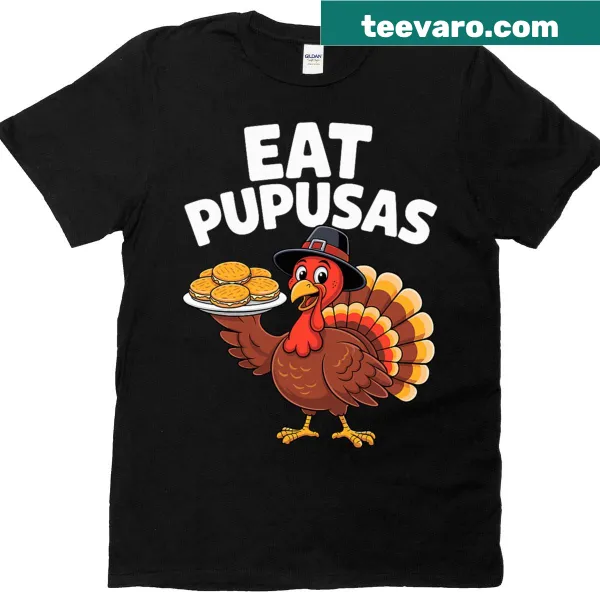 Humorous Thanksgiving T-shirt with turkey graphic and pupusas theme
