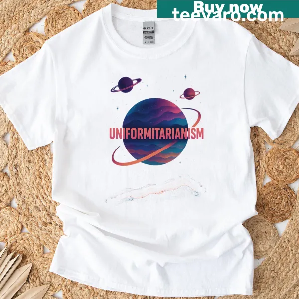 Typographic design featuring the uniformitarianism principle on a T-shirt