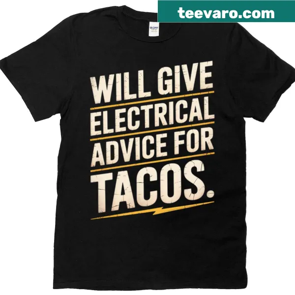 Humorous electrician t-shirt featuring tacos and playful text
