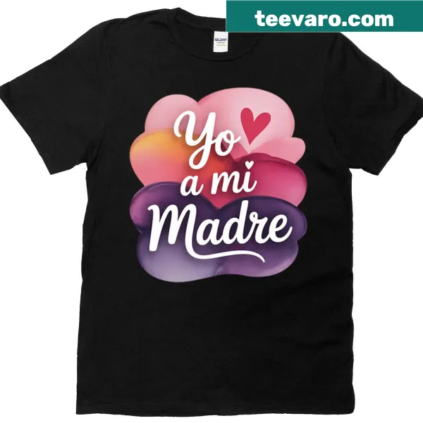 Spanish 'Yo Amo A Mi Madre' text on a stylish T-shirt