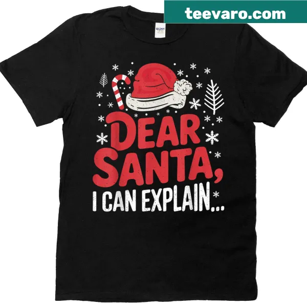 Funny Christmas T-shirt with the phrase 'Dear Santa I Can Explain'
