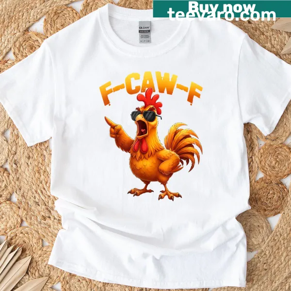Funny chicken illustration with 'F-caw-f' quote