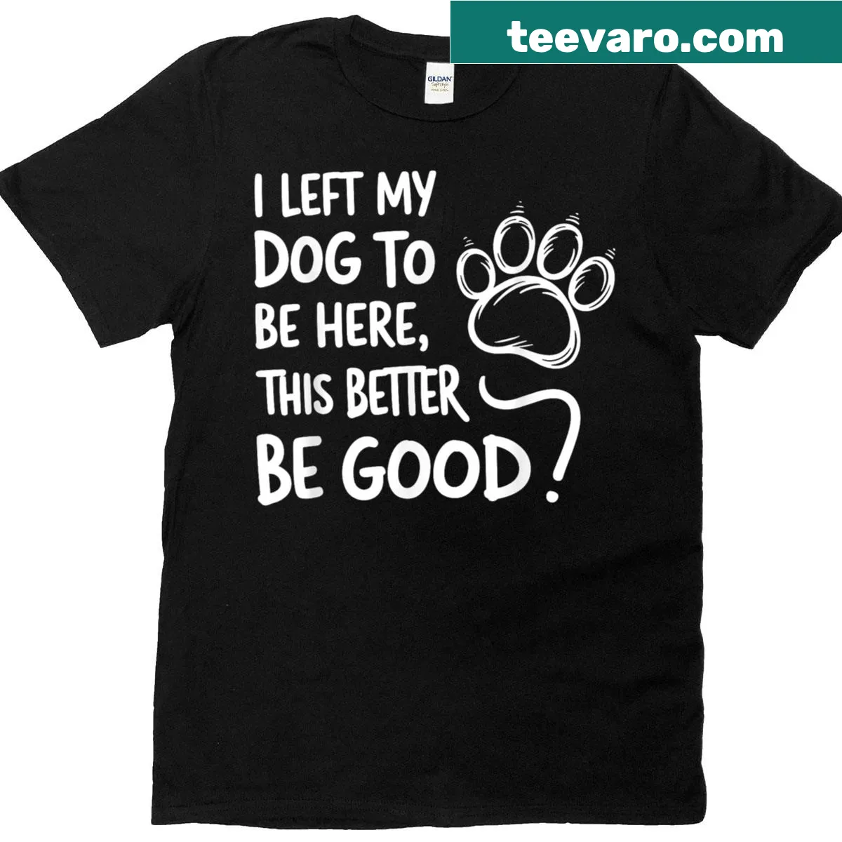 Humorous dog owner's t-shirt with funny saying about leaving pets. — on a men's t-shirt