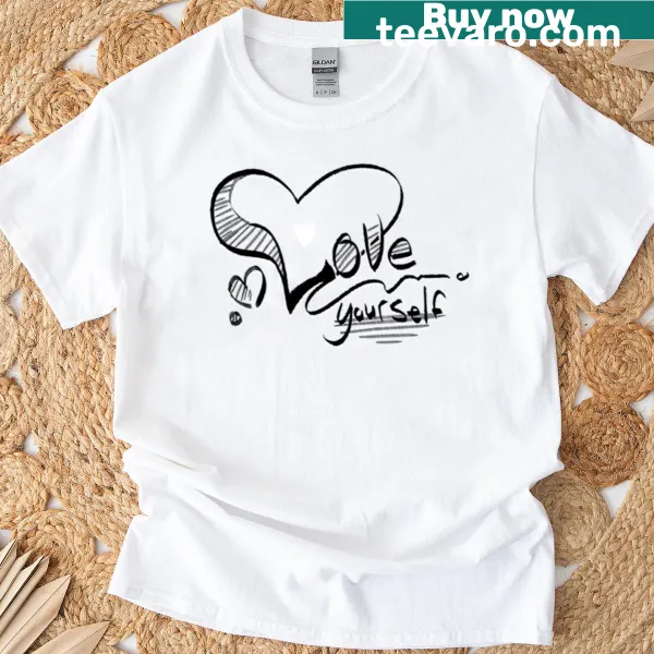 Self-love typography T-shirt with an uplifting message