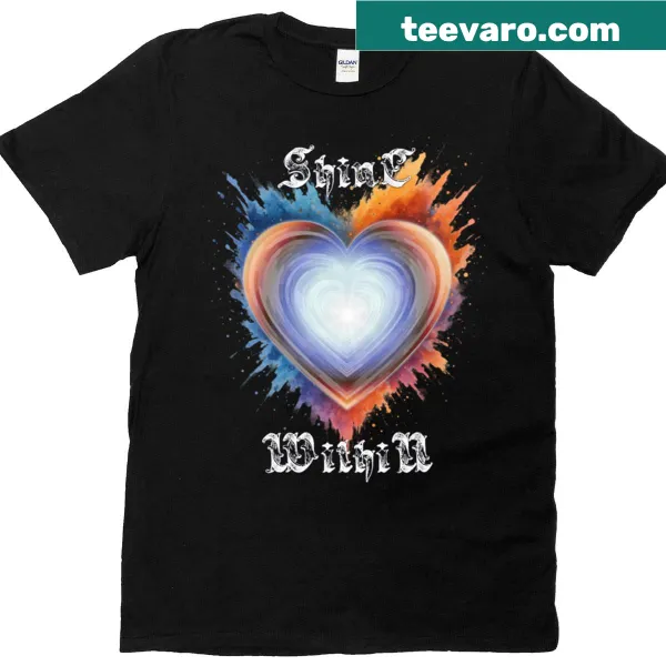 Inspirational t-shirt with a heart graphic and message