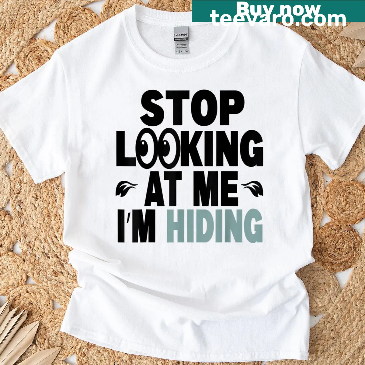 Sarcastic introvert joke shirt with 'Stop Looking At Me I'm Hiding' — on a men's t-shirt