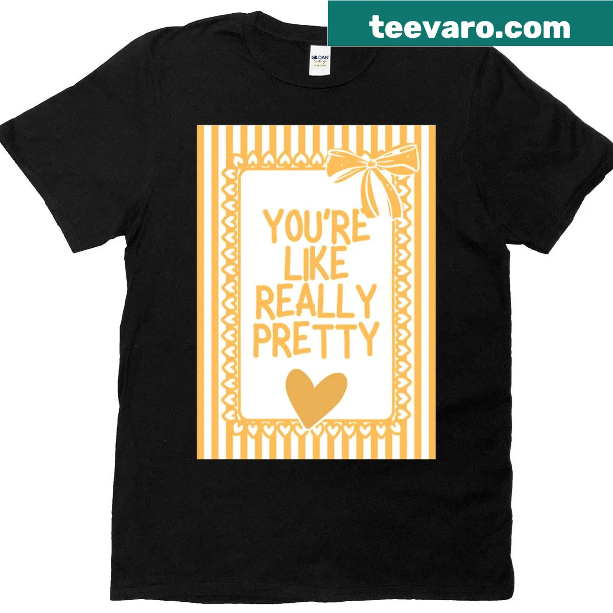 T-shirt featuring the phrase 'You're Like Really Pretty.' — on a men's t-shirt