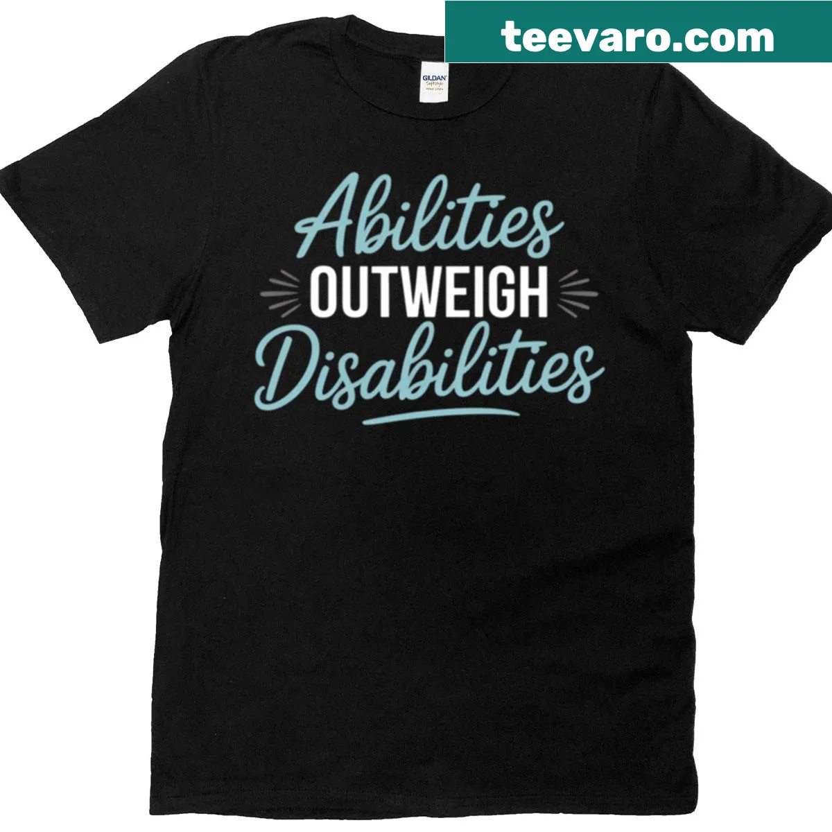 Inspirational T-shirt stating 'Abilities Outweigh Disabilities' — on a men's t-shirt