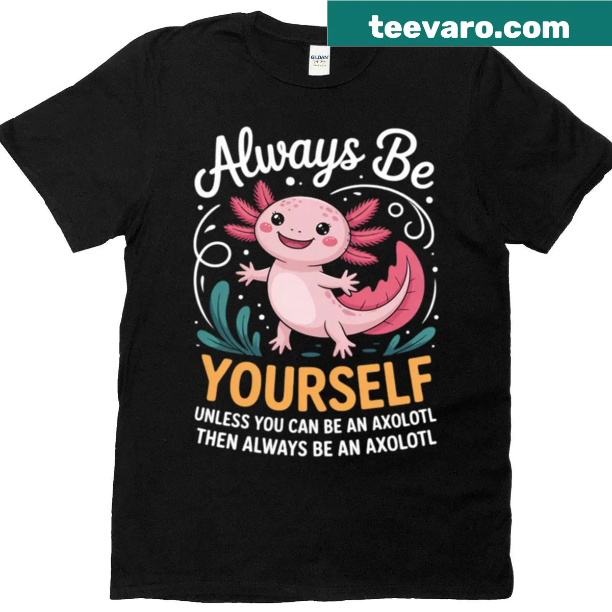 Funny T-shirt with the phrase about being an axolotl — on a men's t-shirt