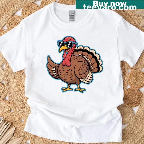 Funny turkey T-shirt with sunglasses for Thanksgiving