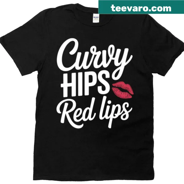 Typographic t-shirt with the phrase Curvy Hips Red Lips
