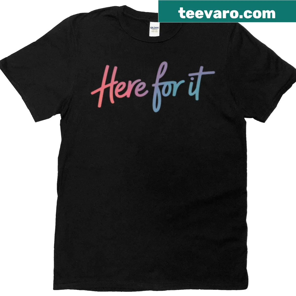 T-shirt with the phrase 'Here For It' in stylish typography — on a men's t-shirt
