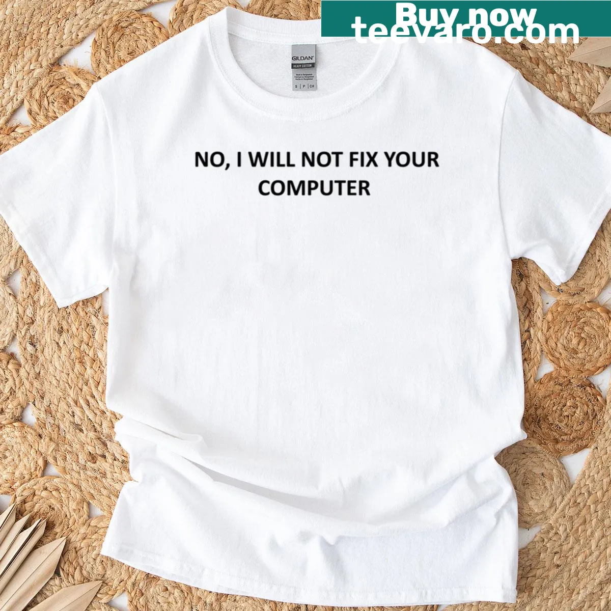 Humorous t-shirt stating 'No I Will Not Fix Your Computer' — on a men's t-shirt