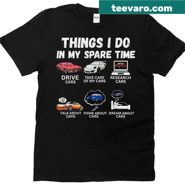 Funny car enthusiast t-shirt with humorous activities listed