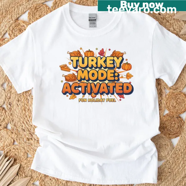 Funny Thanksgiving T-shirt with 'Turkey Mode Activated' graphic