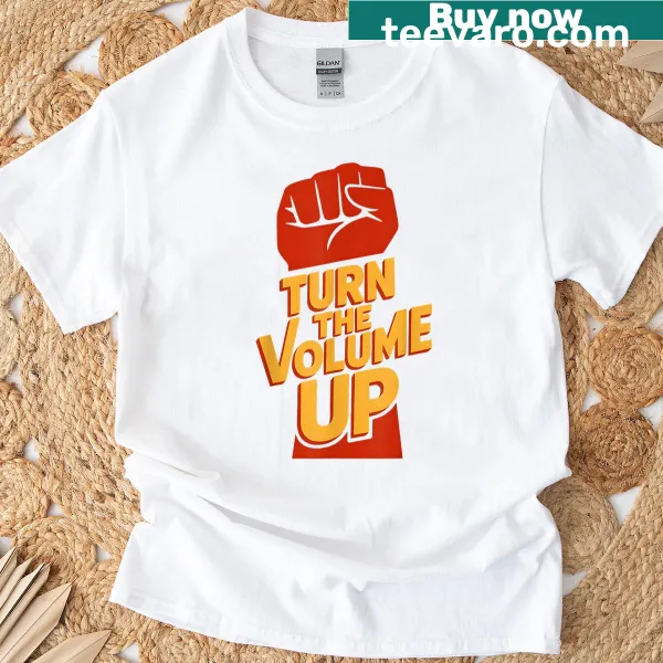 Vintage-style t-shirt with bold text: Turn The Volume Up