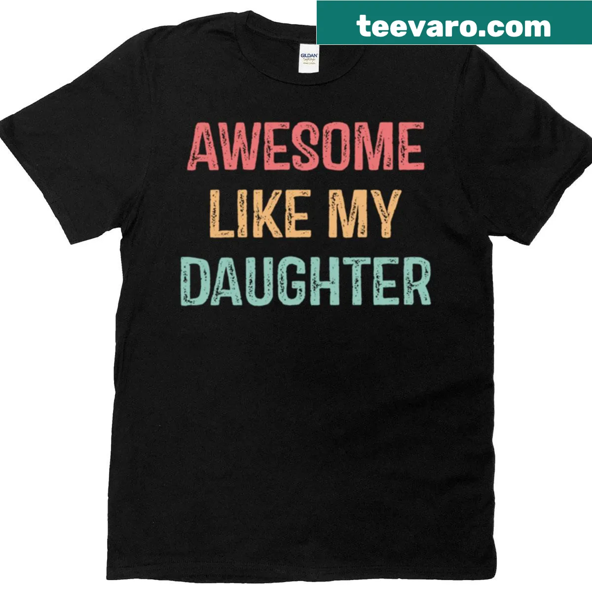 Funny Father’s Day t-shirt for dads featuring a daughter pride message — on a men's t-shirt