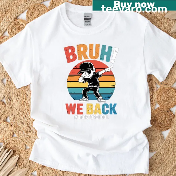 Retro styled shirt with the phrase Bruh We Back