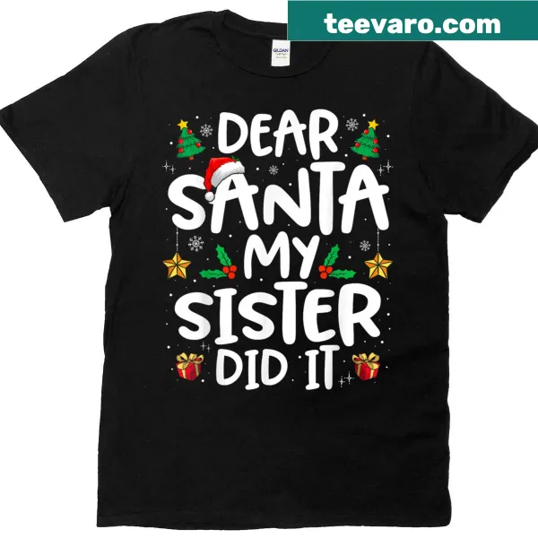 Funny 'Dear Santa My Sister Did It' graphic for kids