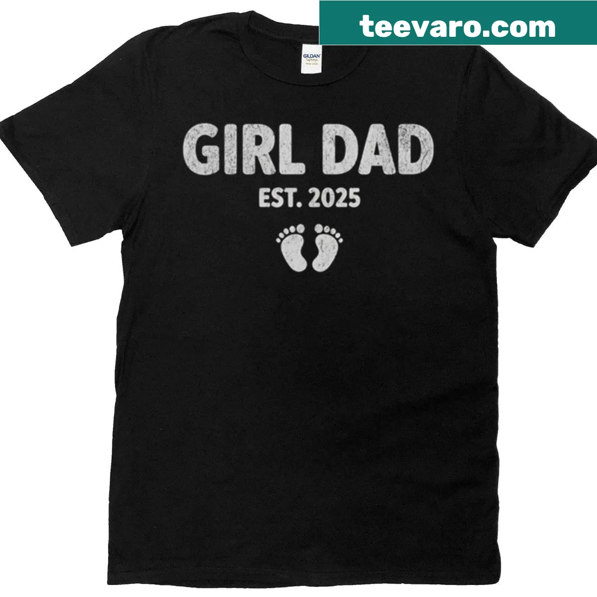 Text 'Girl Dad Est 2025' with baby feet graphic on T-shirt — on a men's t-shirt
