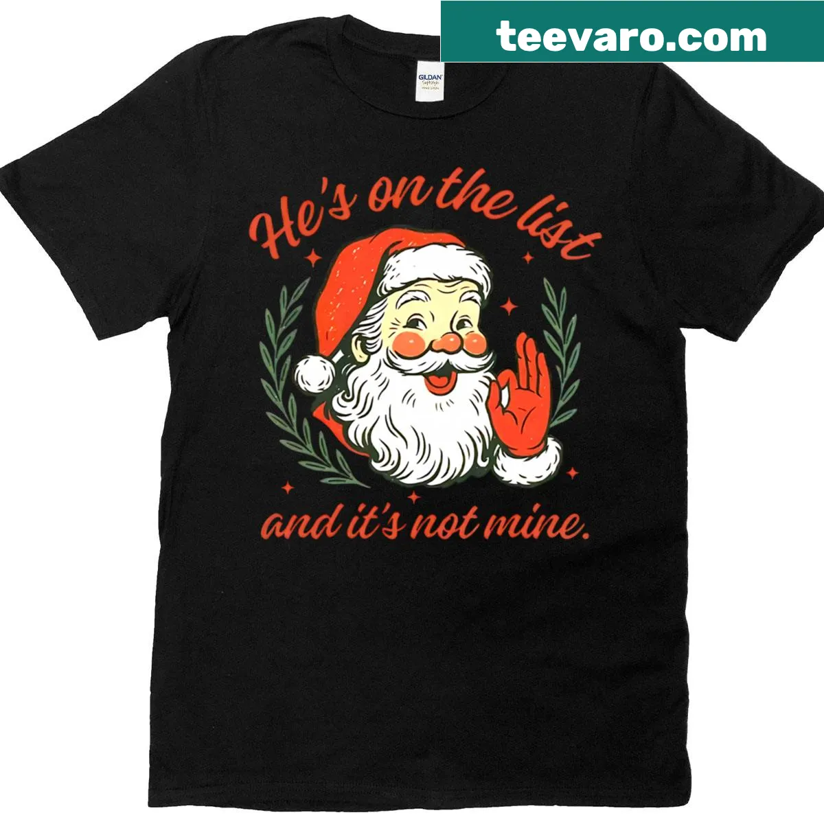 Funny Christmas t-shirt with the phrase He's On The List Not Mine and Santa imagery — on a men's t-shirt