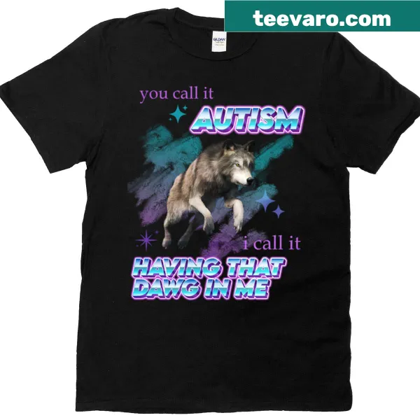 Oversized t-shirt featuring the phrase I Have That Dawg In Me
