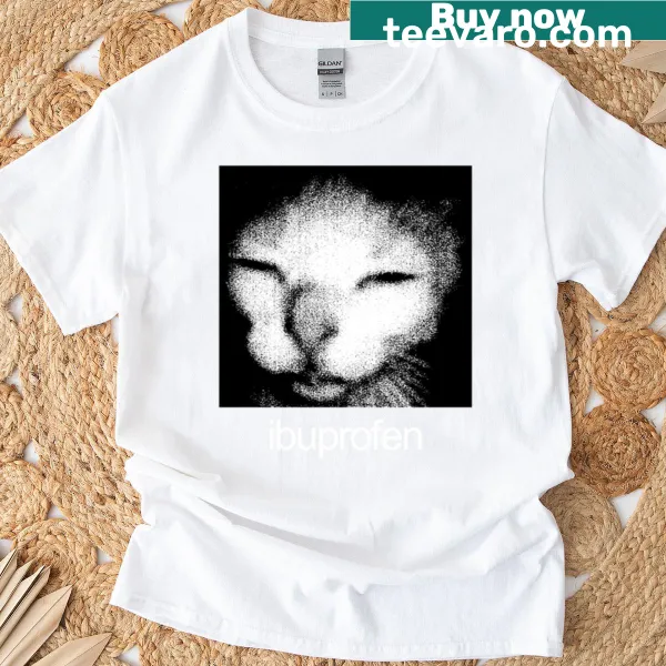 Funny cat meme t-shirt featuring a cat and ibuprofen text