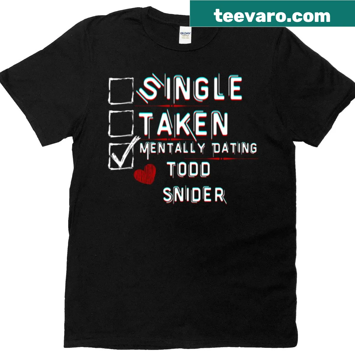 Text declaring mental dating with Todd Snider on t-shirt — on a men's t-shirt