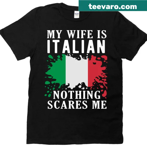 Proud t-shirt with the phrase 'My Wife Is Italian' and Italy flag