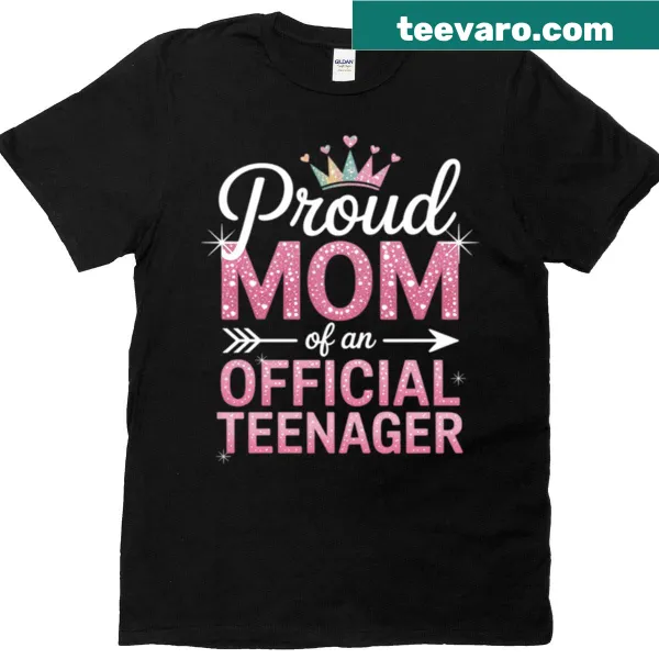 Proud Mom Official Teenager 13th Birthday T-shirt