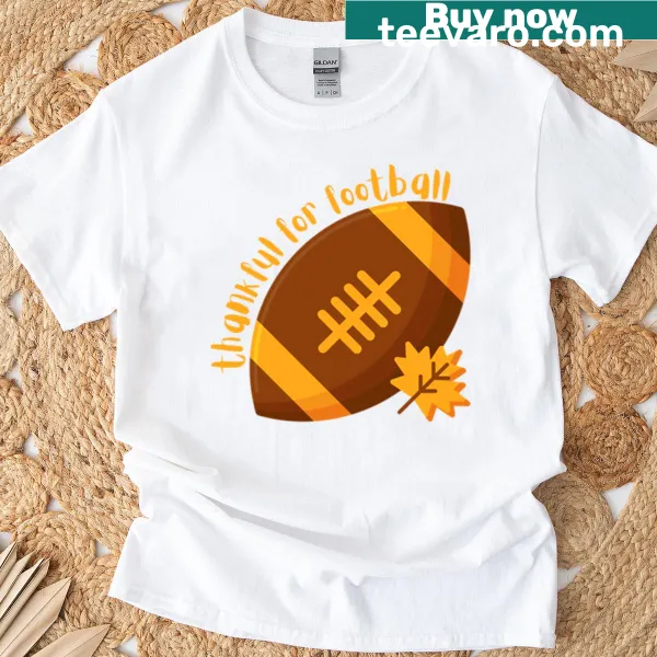 Thankful For Football T-shirt with bold typography