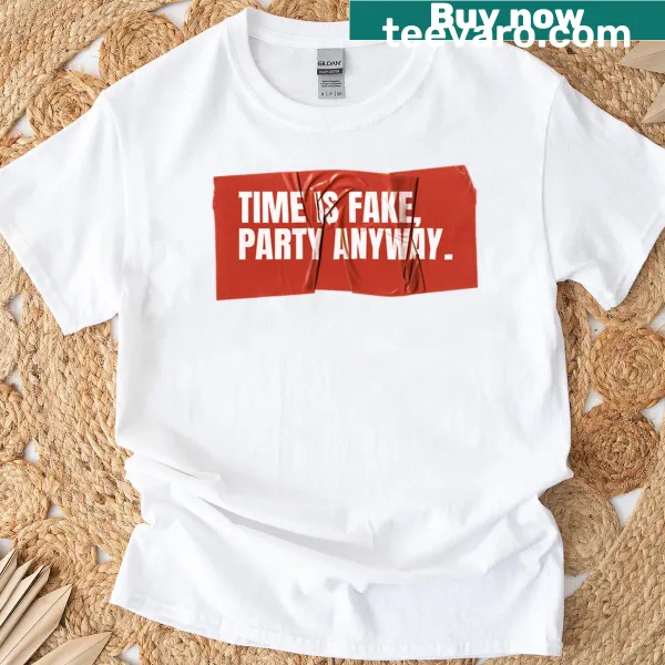 Funny New Year's Eve T-shirt with the phrase Time Is Fake