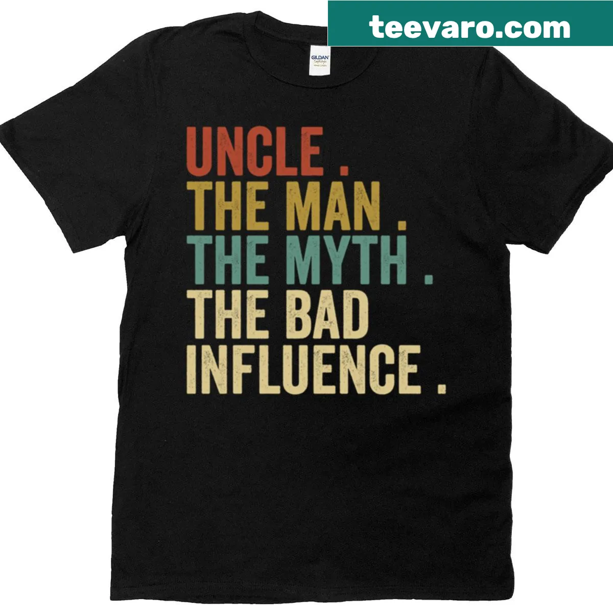 Funny T-shirt celebrating uncles as 'The Man, The Myth, The Bad Influence' — on a men's t-shirt