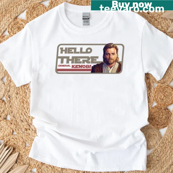 T-shirt with playful text saying 'Hello There General'