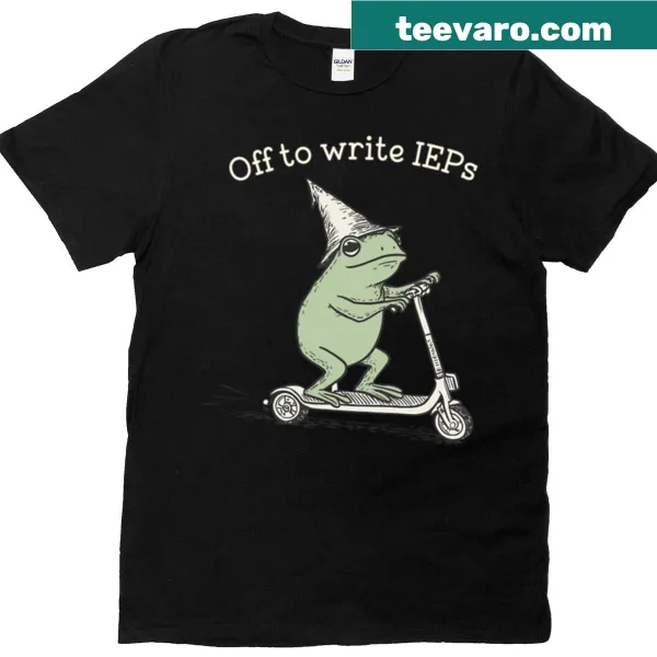 T-shirt with text 'Off To Write IEPs' for school psychologists