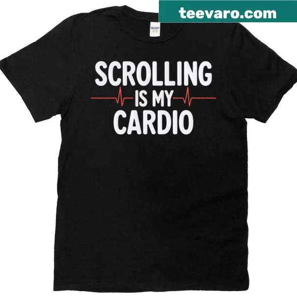 Funny T-shirt with the phrase 'Scrolling Is My Cardio'
