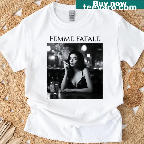 Empowered T-shirt featuring the phrase 'Femme Fatale'