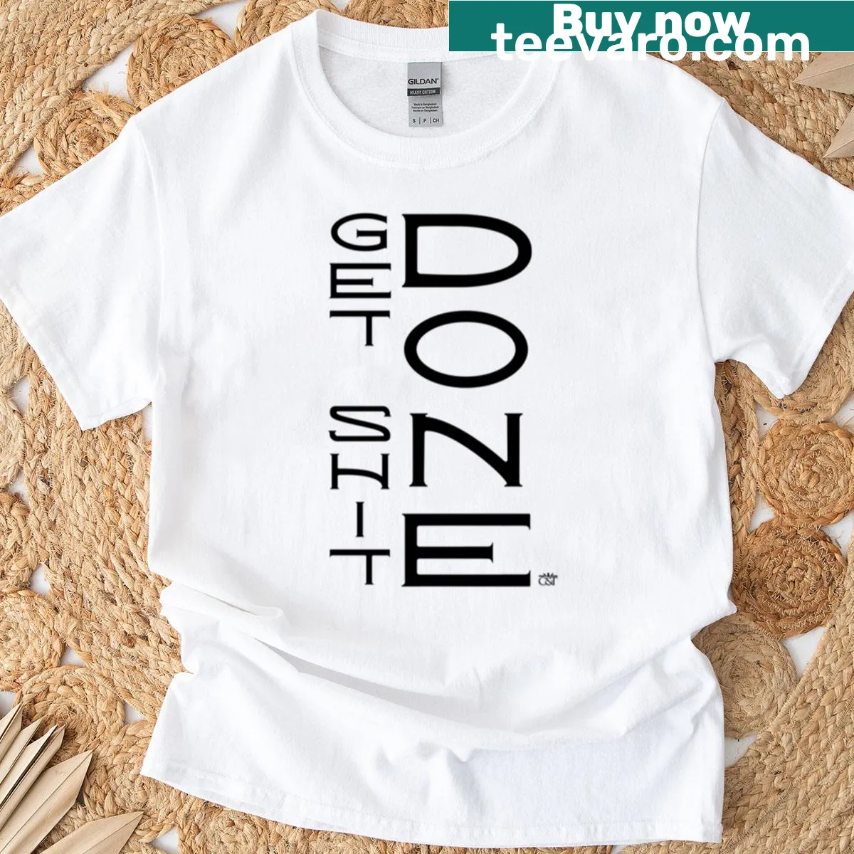 Bold 'Get Shit Done' text on a simple t-shirt design — on a men's t-shirt