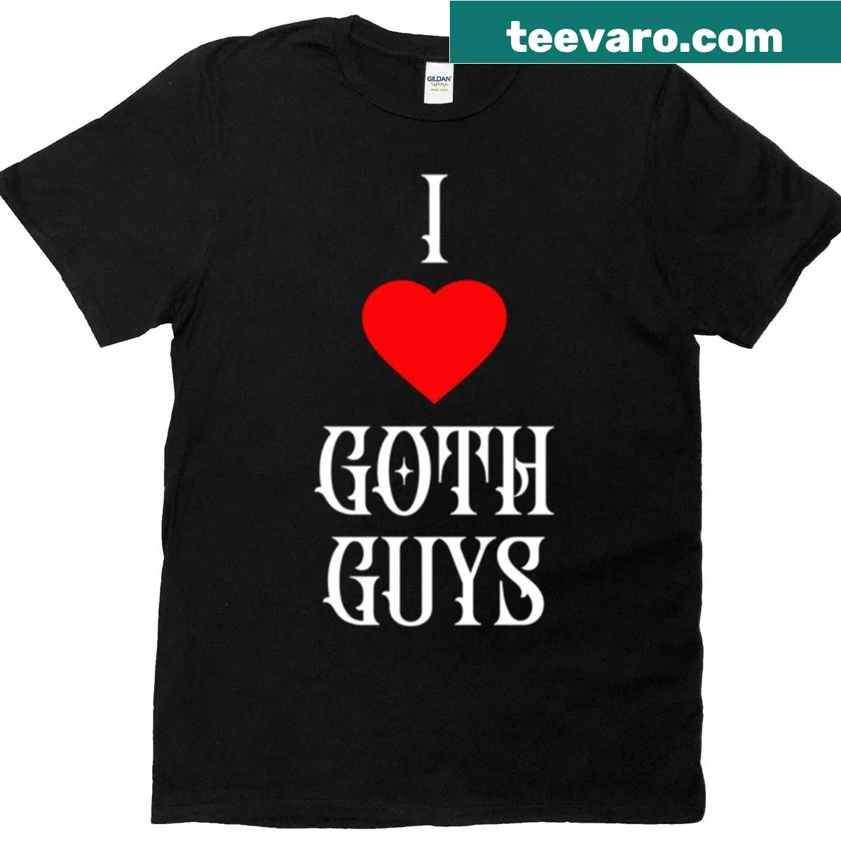 Funny t-shirt expressing love for goth guys — on a men's t-shirt